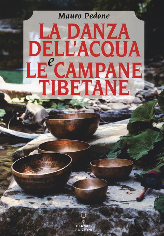 La danza dell'acqua e le campane tibetane - Mauro Pedone - copertina