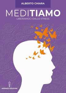 Image of Meditiamo. Liberiamoci dallo stress
