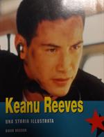 Keanu Reeves. Una storia illustrata