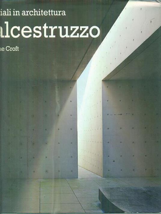 Calcestruzzo. Ediz. illustrata - Catherine Croft - 3