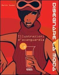 Disegnare la moda. Ediz. illustrata - copertina