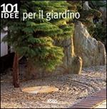 Centouno idee per il giardino