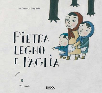 Pietra, legno e paglia. Ediz. illustrata - Ana Presunto - copertina