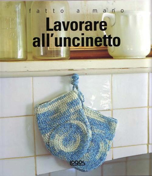 Lavorare all'uncinetto. Fatto a mano - Murdoch Books - copertina