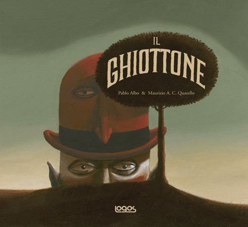 Il ghiottone. Ediz. illustrata - Pablo Albo - copertina