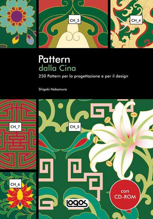 Pattern dalla Cina. Con CD-ROM - Shigeki Nakamura - copertina