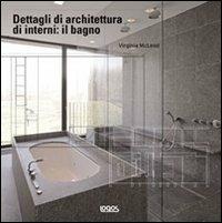 Dettagli di architettura di interni: il bagno. Ediz. illustrata - Virginia McLeod - 3