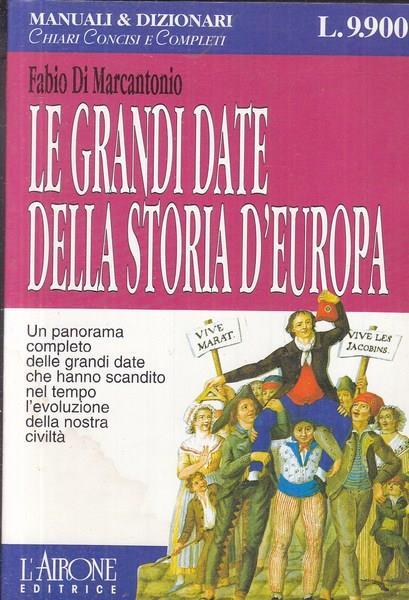 Le grandi date della storia d'Europa - Fabio Di Marcantonio - copertina