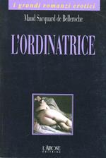 L' ordinatrice. Diario intimo di una donna