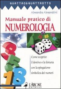 Manuale pratico di numerologia - Alessandra Alessandrini - copertina