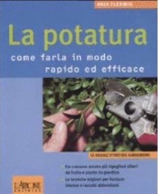 La potatura. Come farla in modo rapido ed efficace - Anja Flehmig - 4