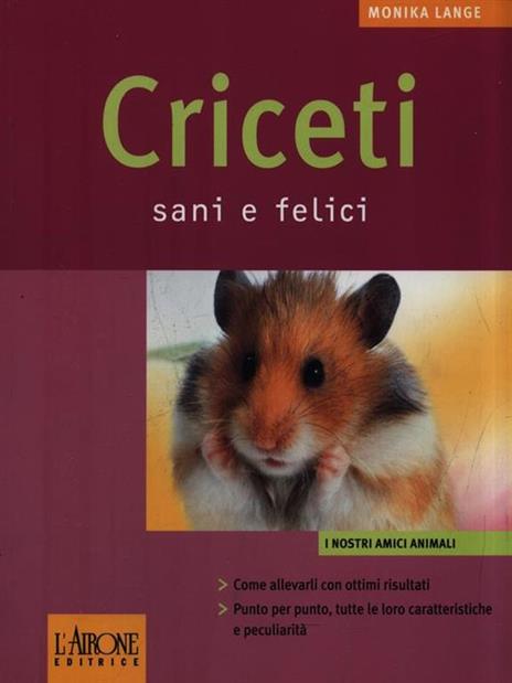 Criceti sani e felici. Ediz. illustrata - Monika Lange - copertina