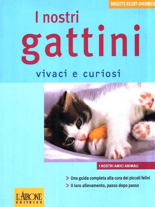 I nostri gattini. Ediz. illustrata - Brigitte Eilert-Overbeck - 2