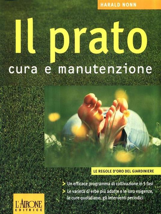 Il prato. Cura e manutenzione - Harald Nonn - 2