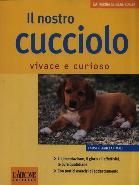 Il nostro cucciolo vivace e curioso - Katharina Schlegl-Kofler - 3