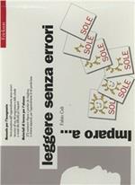 Imparo a... leggere senza errori. Manuale per l'insegnante e materiali di lavoro per l'alunno