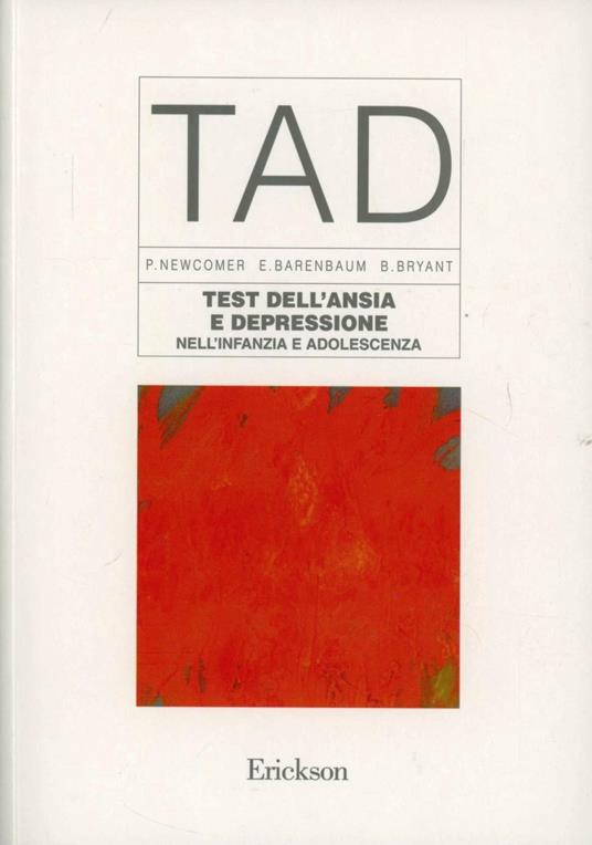 TAD. Test dell'ansia e depressione nell'infanzia e adolescenza - Phyllis Newcomer,Edna M. Barenbaum,Brian R. Bryant - copertina