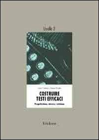 Costruire testi efficaci. Progettazione, stesura, revisione. 2º livello. Per gli Ist. tecnici - June Coultas,James Swalm - copertina