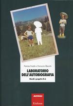 Laboratorio dell'autobiografia. Ricordi e progetto di sé