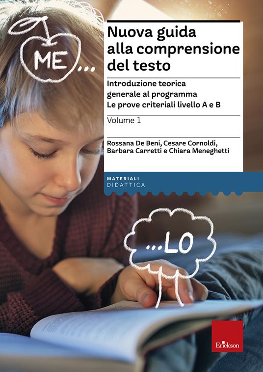 Nuova guida alla comprensione del testo. Vol. 1: Introduzione teorica generale al programma. Le prove criteriali livello A e B - Chiara Meneghetti,De Beni Rosanna,Cesare Cornoldi - copertina