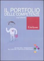 Il portfolio delle competenze. Guida per l'insegnante all'uso del portfolio Erickson