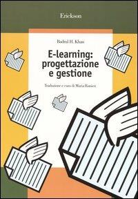 E-learning: progettazione e gestione - Badrul H. Khan - copertina