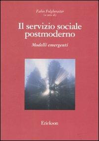 Il servizio sociale postmoderno. Modelli emergenti - copertina