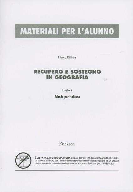 Recupero e sostegno in geografia. Livello 2. Schede per l'alunno - Henry Billings - copertina