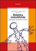 Didattica costruttivista. Dalle teorie alla pratica in classe