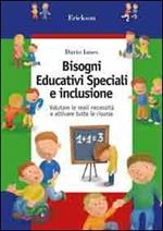 Bisogni educativi speciali e inclusione. Software gestionale per l'identificazione dei bisogni educativi speciali (BES) e per la programmazione delle risorse...