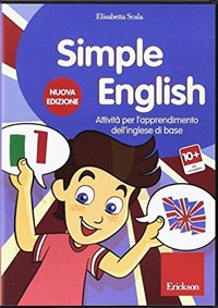 Simple english. Attività per l'apprendimento dell'inglese di base. CD-ROM -  Elisabetta Scala - Libro - Erickson - Software didattico | IBS