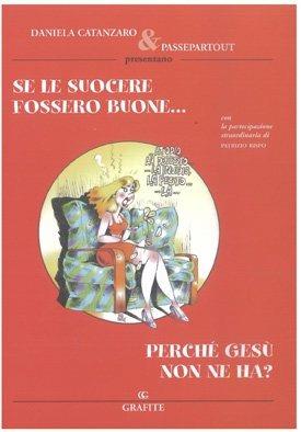 Se le suocere fossero buone... Perché Gesù non ne ha? - Daniela Catanzaro,Passepartout - copertina