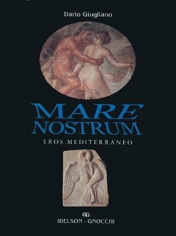 Mare nostrum. Eros mediterraneo - Dario Giugliano - copertina