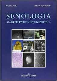 Senologia. Stato dell'arte di interventistica - Jacopo Nori,Massimo Bazzocchi - copertina