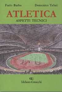 Image of Atletica. Aspetti tecnici. Ediz. illustrata
