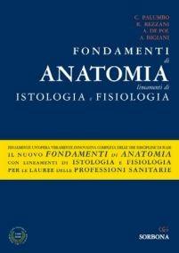 Fondamenti di anatomia. Lineamenti di istologia e fisiologia - Carla Palumbo,Rita Rezzani,Anto De Pol - copertina