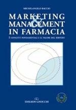 Marketing & management in farmacia. I concetti fondamentali e il valore del servizio