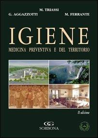 Igiene. Medicina preventiva e del territorio - Maria Triassi,Gabriella Aggazzotti,Margherita Ferrante - copertina