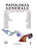 Patologia generale. Vol. 1: Eziologia, reazioni al danno e patologia delle funzioni cellullari non differenziate.