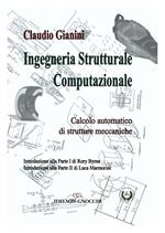 Ingegneria strutturale computazionale. Calcolo automatico di strutture meccaniche