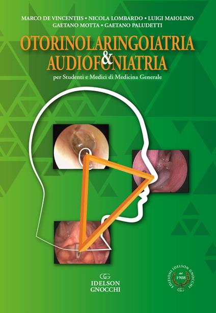 Otorinolaringoiatria & audiofoniatria. Per studenti e medici di medicina generale - Marco De Vincentiis,Nicola Lombardo,Luigi Maiolino - copertina