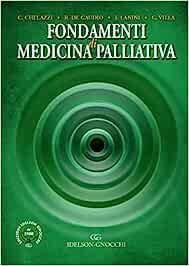 Fondamenti di medicina palliativa - Cosimo Chelazzi,Raffaele De Gaudio,Iacopo Lanini - copertina