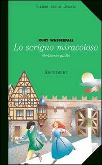 Scrigno miracoloso - Kurt Wasserfall - copertina