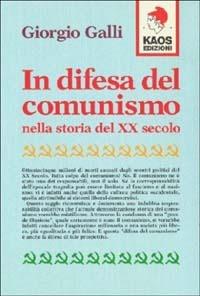 In difesa del comunismo nella storia del XX secolo - Giorgio Galli - copertina