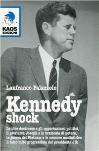 Kennedy shock. L'anima nera del presidente JFK - Lanfranco Palazzolo - copertina