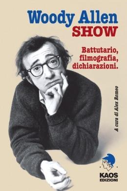 Woody Allen show. Battutario, filmografia, dichiarazioni - copertina