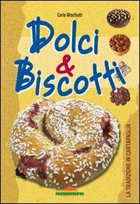 Dolci e biscotti - Carla Mischiatti - copertina