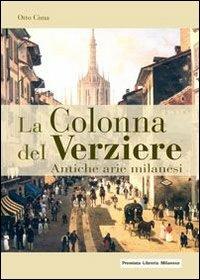 La Colonna del Verziere. Antiche arie milanesi - Otto Cima - copertina