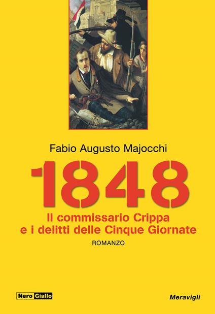 1848. Il Commissario Crippa e i delitti delle Cinque Giornate - Fabio Augusto Majocchi - copertina