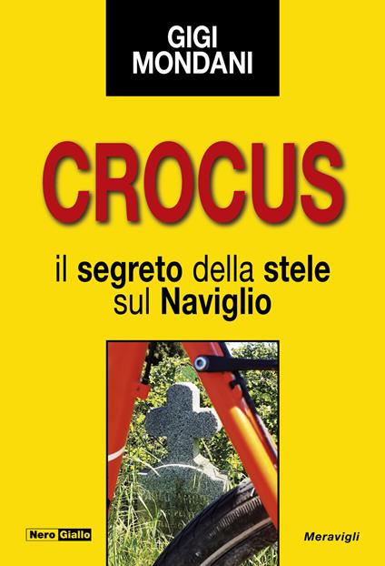 Crocus. Il segreto della stele sul Naviglio - Gigi Mondani - copertina